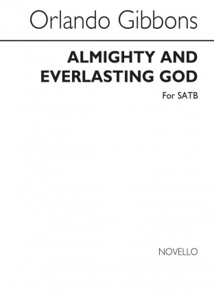 Orlando Gibbons, Almighty And Everlasting God SATB Chorpartitur