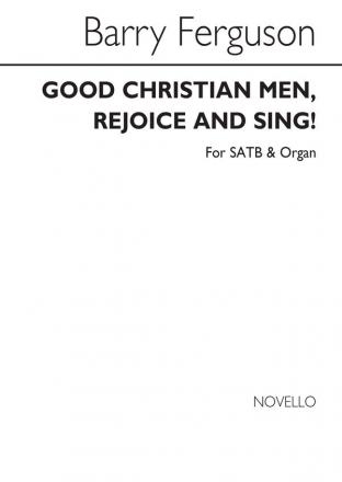 Barry Ferguson, Good Christian Men Rejoice And Sing! SATB and Organ Chorpartitur