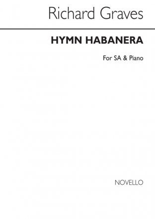 Richard Graves, Hymn Habanera (2-Part) 2-Part Choir and Piano Chorpartitur