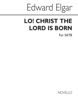 Edward Elgar, Lo! Christ The Lord Is Born (SATB) SATB Chorpartitur