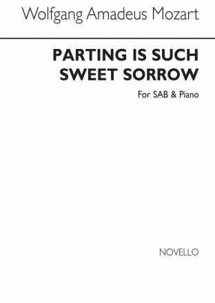 Wolfgang Amadeus Mozart, Mozart Parting Is Such Sweet Sorrow Sab/Piano SAB and Piano Chorpartitur