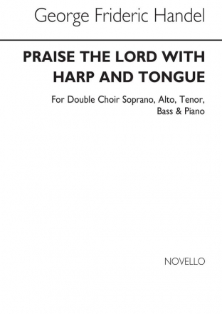 Georg Friedrich Hndel, Praise The Lord With Harp And Tongue SATB and Piano Chorpartitur