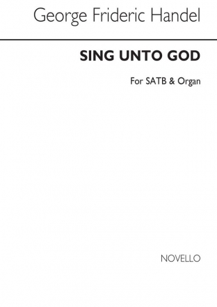 Sing Unto God for mixed chorus and Organ score (en)