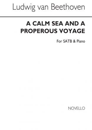 Ludwig van Beethoven, A Calm Sea And Prosperous Voyage Op.112 SATB and Piano Chorpartitur