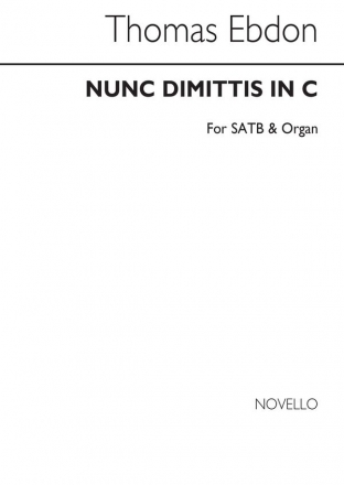 Thomas Ebdon, Nunc Dimittis In C Satb/Organ SATB and Organ Chorpartitur