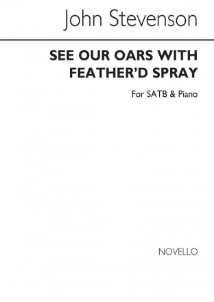 Sir John Stevenson, See Our Oars With Feather'd Spray SATB and Piano Chorpartitur