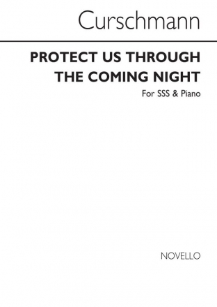 Karl Friedrich Curschmann, Protect Us Through The Coming Night (Arr. N SSS and Piano Buch