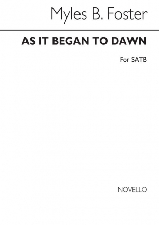 Foster, As It Began To Dawn SATB Chorpartitur