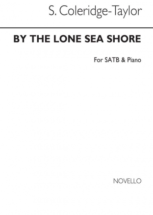 Samuel Coleridge-Taylor, By The Lone Sea SATB and Piano Chorpartitur