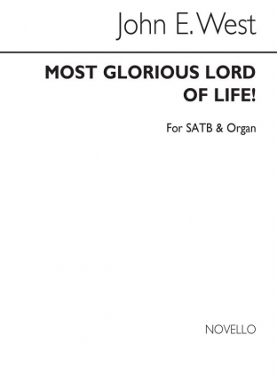 John E. West, Most Glorious Lord Of Life! SATB and Organ Chorpartitur