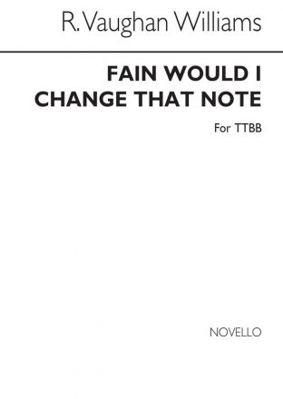 Ralph Vaughan Williams, Fain Would I Change That Note Men's Voices Chorpartitur