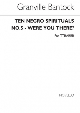 Granville Bantock, Were You There (No 5 From 'Ten Negro Sprirituals') Men's Voices Chorpartitur