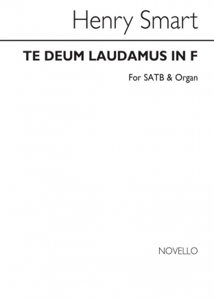 Henry Smart, Te Deum In F SATB and Organ Chorpartitur