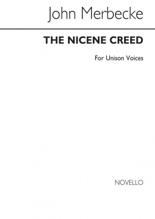 John Merbecke, The Nicene Creed Unison (Arranged By John Stainer) Unison Voices Chorpartitur