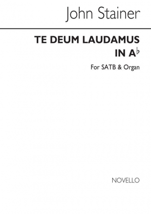 Sir John Stainer, Te Deum Laudamus In A Flat SATB and Organ Chorpartitur