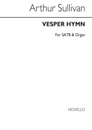 Arthur Seymour Sullivan, Vesper Hymn SATB and Organ Chorpartitur