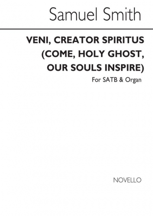 Samuel Smith, Veni Creator Spiritus (Come Holy Ghost) SATB and Organ Chorpartitur