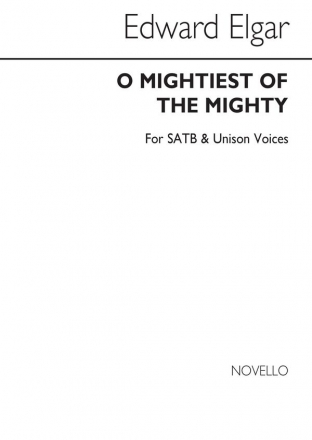 Edward Elgar, O Mightiest Of The Mighty Hymn Tune SATB Unison Voice Chorpartitur