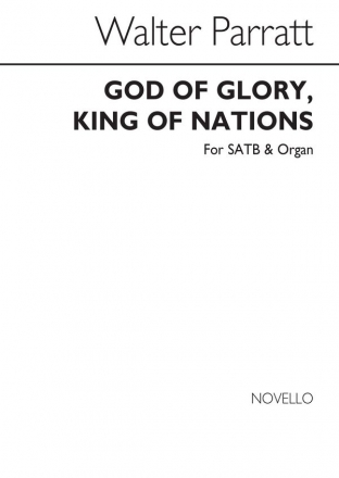 Walter Parratt, God Of Glory King Of Nations (Processional Hymn) SATB and Organ Chorpartitur