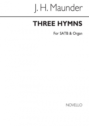 John Henry Maunder, Three Hymns From Olivet To Calvary SATB and Organ Chorpartitur