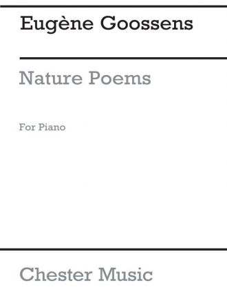 Eugene Goossens: Nature Poems For Piano Op.25 Piano Instrumental Work