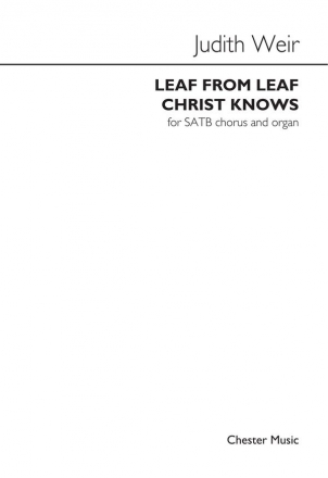 Judith Weir: Leaf From Leaf Christ Knows SATB, Organ Accompaniment Vocal Score