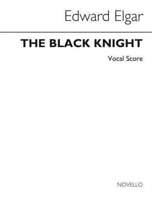 The Black Knight for mixed chorus and orchestra vocal score