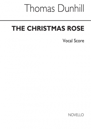 Thomas Dunhill, Christmas Rose - Cantata for Unison Chorus 2-Part Choir Stimme