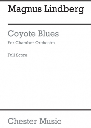 Magnus Lindberg: Coyote Blues (Full Score) Chamber Group Score