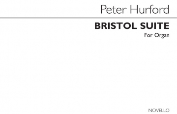 Peter Hurford, Bristol Suite for Organ Orgel Buch