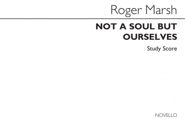 Roger Marsh, Not A Soul But Ourselves  Buch