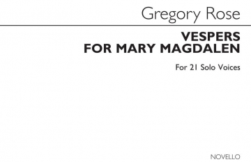 Gregory Rose, Vespers For Mary Magdalen 21-part Mixed Chorus SATB Buch