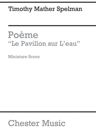 Timothy Mather Spelman: Poeme 'Le Pavillon Sur L'eau' (Miniature Score Violin, Viola, Cello, Flute, Harp Score