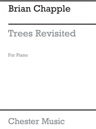 Brian Chapple: Trees Revisited For Piano Piano Instrumental Work