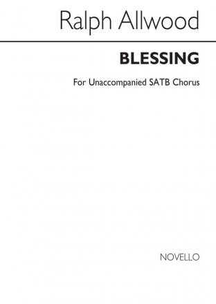 Ralph Allwood, Blessing SATB and Piano Chorpartitur