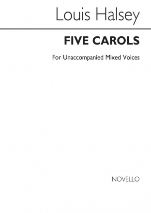 Louis Halsey, Five Carols for SATB Chorus SATB Buch