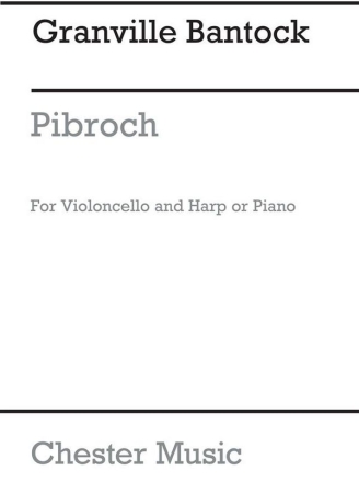 Bantock: Pibroch, A Highland Lament  for Cello And Piano Or Harp Cello, Piano Accompaniment, Harp Instrumental Work