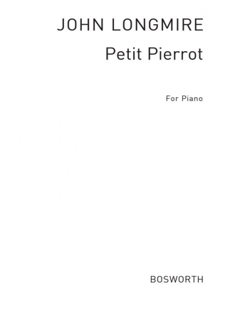 Longmire, J: Petit Pierrot: Pf Piano Instrumental Work