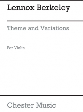 Lennox Berkeley: Theme And Variations Op. 33 No.1 for Solo Violin Violin Instrumental Work