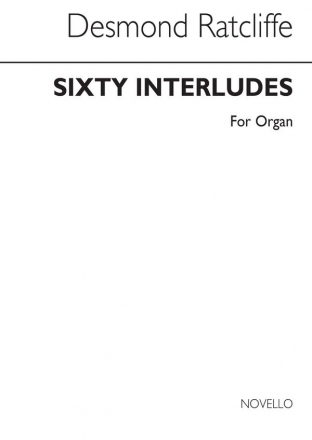 Desmond Ratcliffe, Sixty Interludes For Organ Orgel Buch