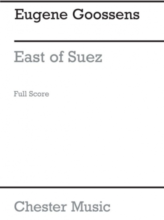 Goossens: Suite of Incidental Music from East of Suez Op.33 Suite for Piano Instrumental Work