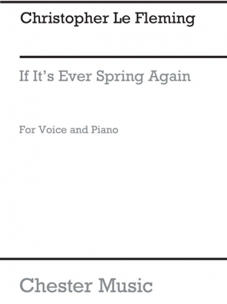 Fleming: If It's Ever Spring Again for Medium Voice and Piano acc. Medium Voice, Piano Accompaniment Instrumental Work