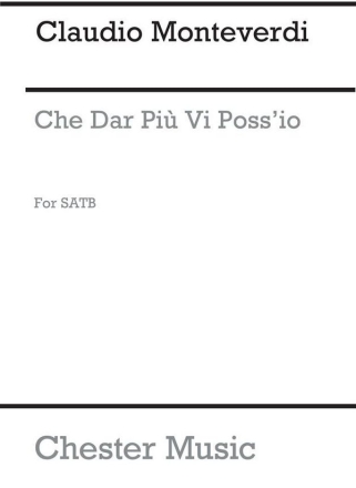 Monteverdi, C Che Dar Piu Vi Poss'io Ssatb SATB Vocal Score