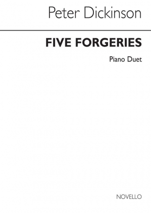 Peter Dickinson, Five Forgeries For Piano Duet Piano Duet Buch