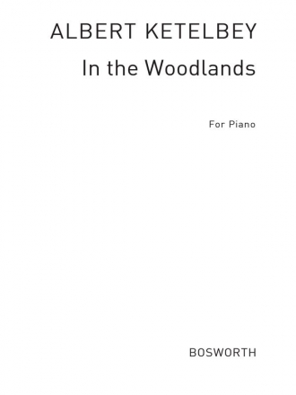 Ketelbey Albert In The Woodlands Solo Piano Book  Special Order Edition / Verlagskopie