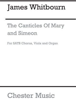 James Whitbourn: The Canticles of Mary and Simeon - Magnificat and Nun SATB, Viola, Organ Accompaniment Score