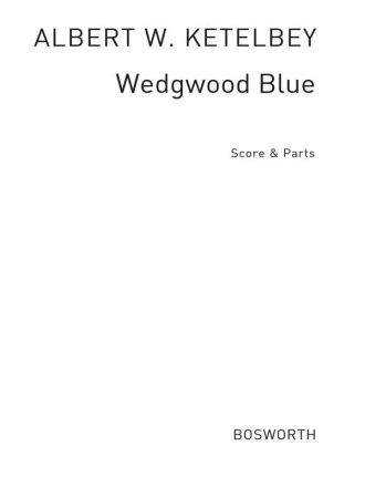 Albert Ketelbey: Wedgwood Blue Orchestra Score and Parts