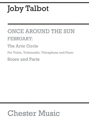 Joby Talbot: February - The Arctic Circle (Ensemble Version) Violin, Cello, Vibraphone, Piano Chamber Score and Parts