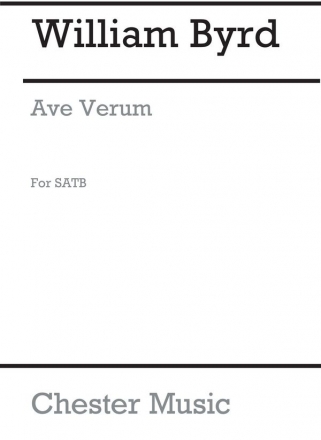 Byrd, W Ave Verum SATB (From Chester Motet Book 2 - English) SATB Vocal Score