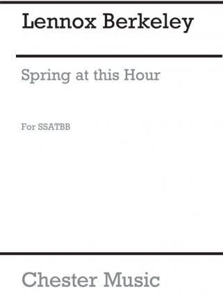 Lennox Berkeley: Spring At This Hour Op.37 No.2 SATB Vocal Score